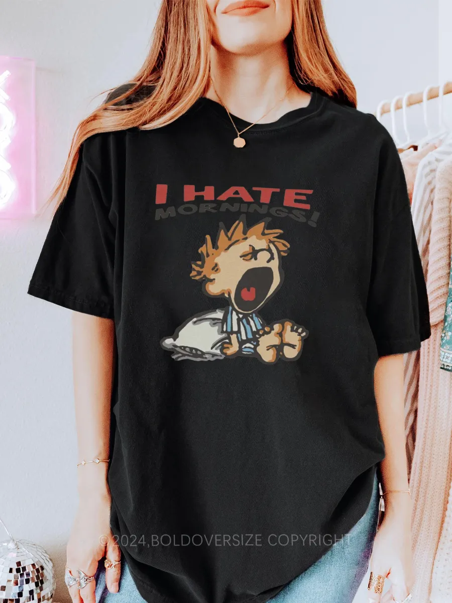 Vintage I Hate Mornings Tee