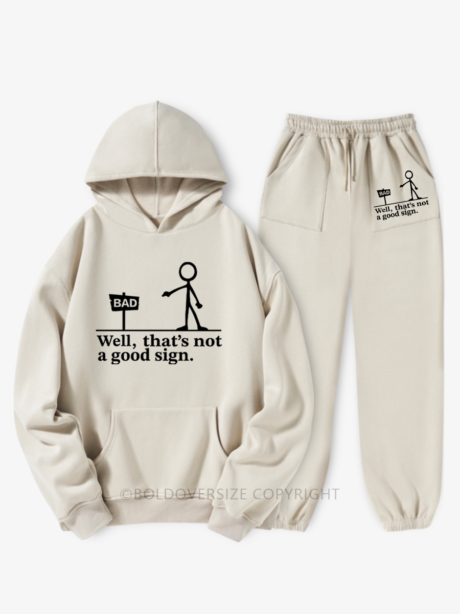 Vintage Well That's Not A Good Sign Hoodie Suit