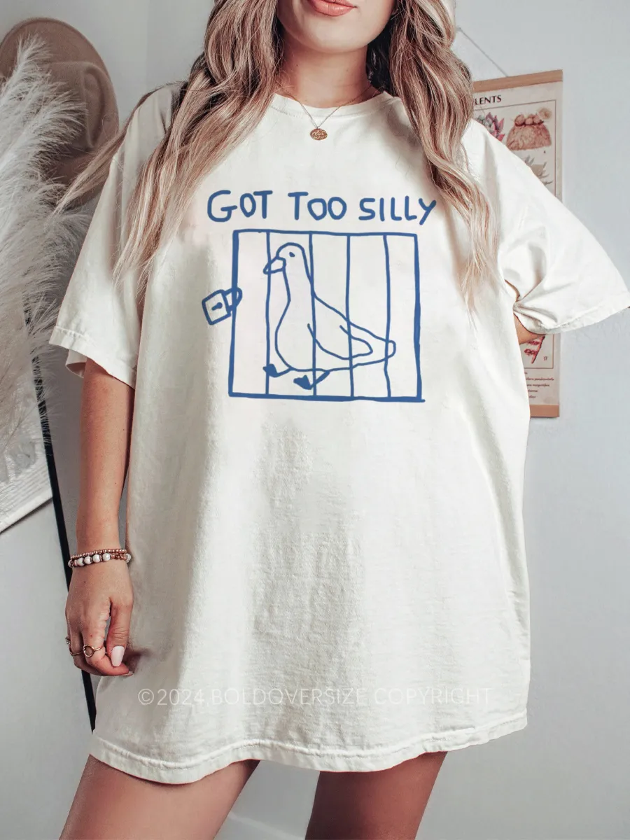 Vintage Got Too Silly Meme Tee