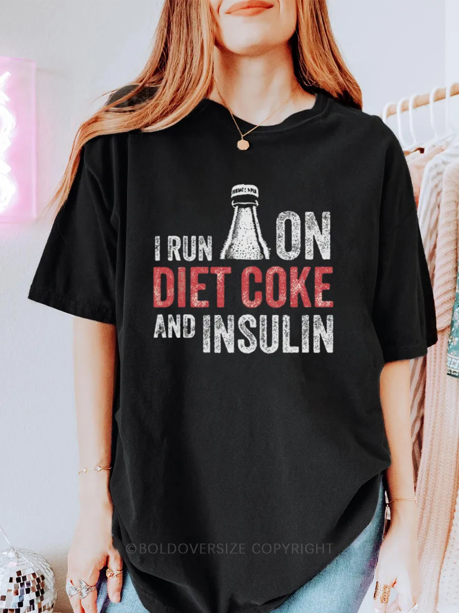 Vintage I Run On Diet Coke And Insulin Tee