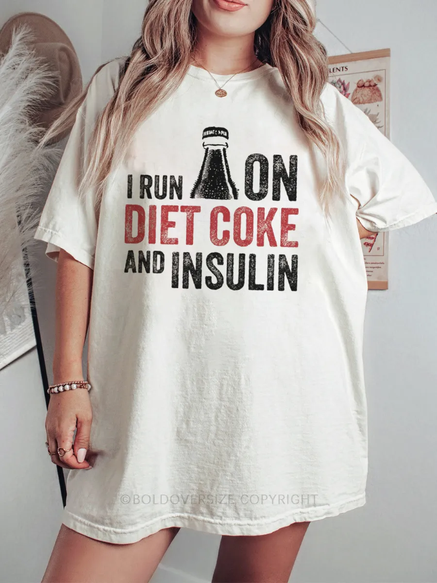 Vintage I Run On Diet Coke And Insulin Tee