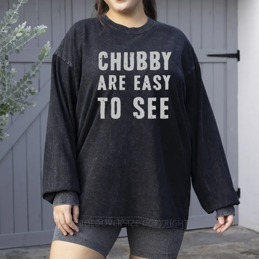 Vintage Chubby Are Easy To See Washed Long Sleeve Shirt