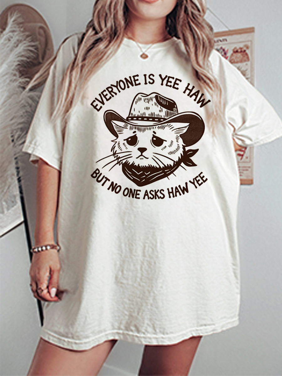 Vintage Everyone Is Yee Haw, But No One Asks Haw Yee Oversize Graphic Tee