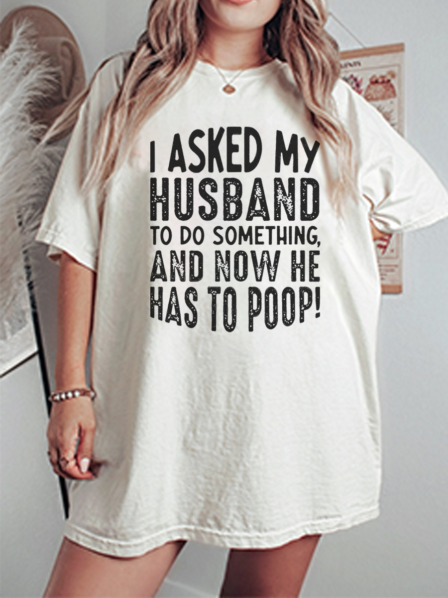 Vintage I Asked My Husband To Do Something Oversize Graphic Tee