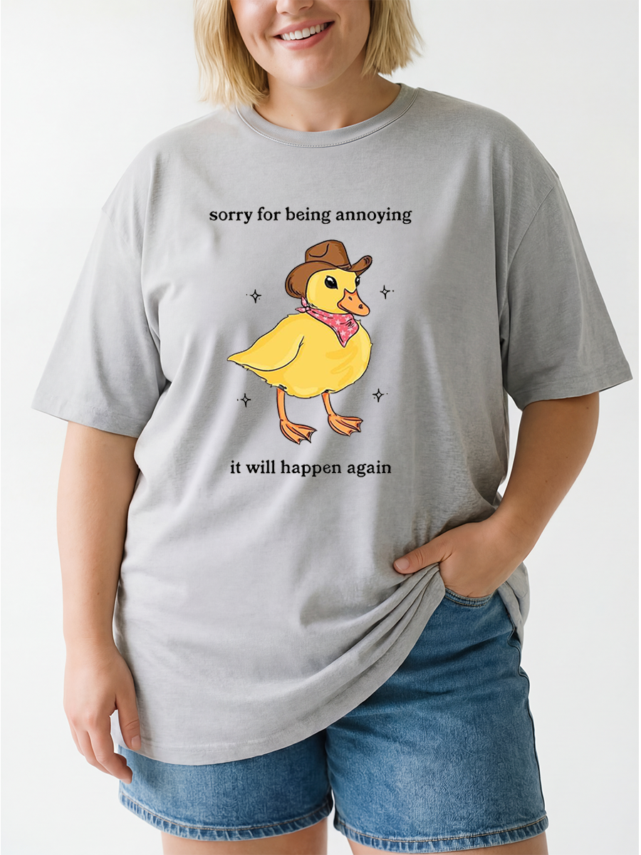 Vintage Sorry For Being Annoying It Will Happen Again Cute Duck Oversize Graphic Tee