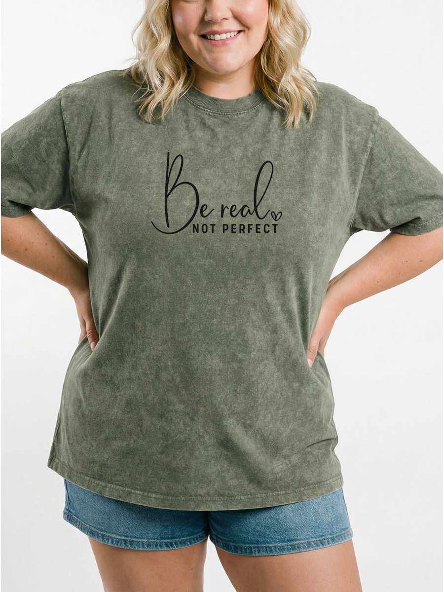 Vintage Be Real Not Perfect Washed T-Shirt