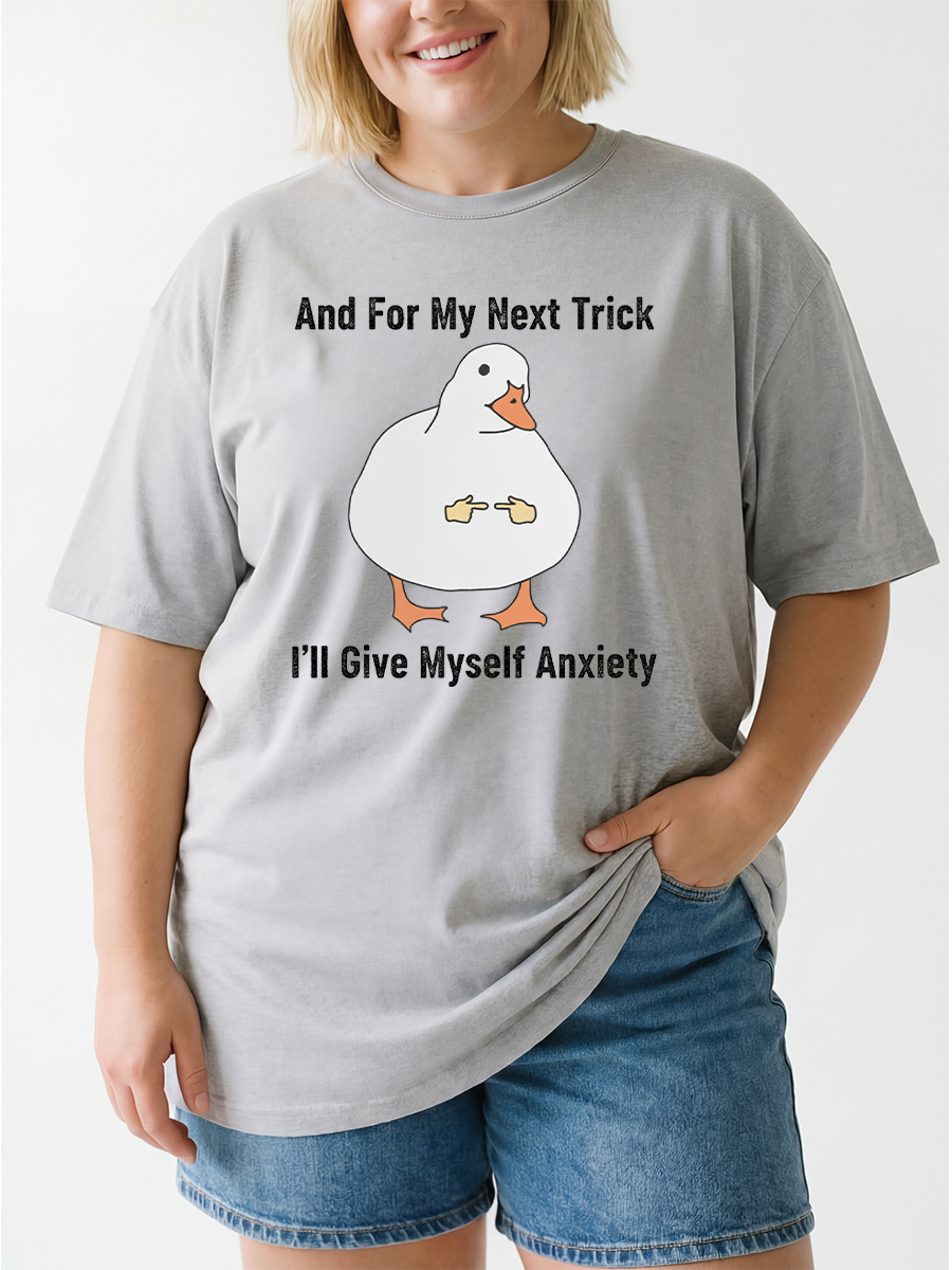 Vintage And For My Next Trick I'Ll Give Myself Anxiety Funny Goose Oversize Graphic Tee