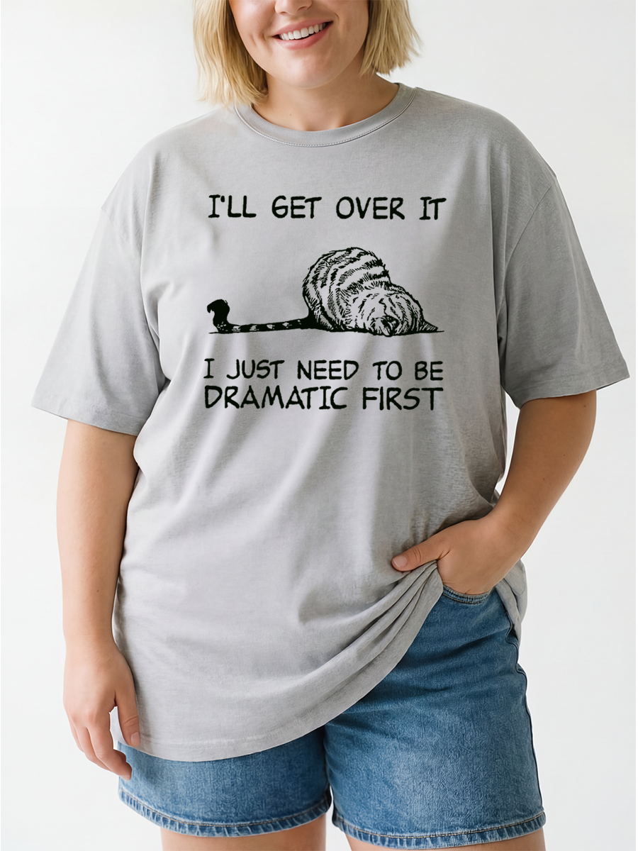 Vintage I Just Need To Be Dramatic First Oversize Graphic Tee