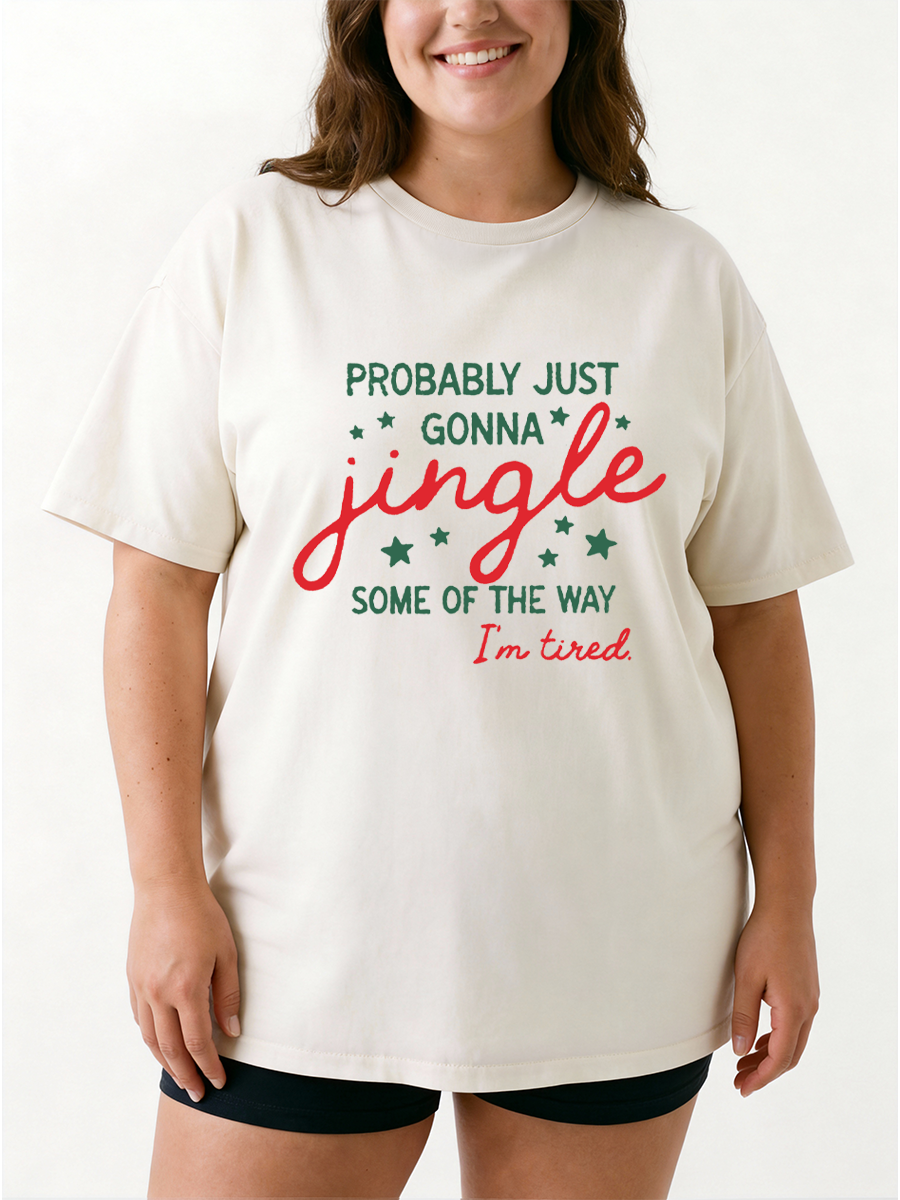 Vintage Probably Just Gonna Jingle Some Of The Way I'M Tired Oversize Graphic Tee