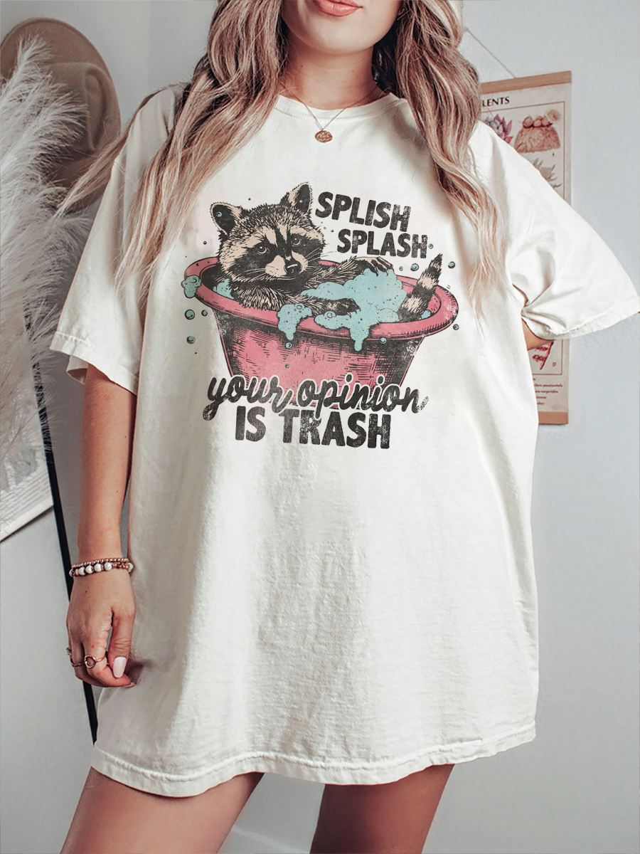 Vintage Splash Splash Your Opinion Is Trash T-Shirt