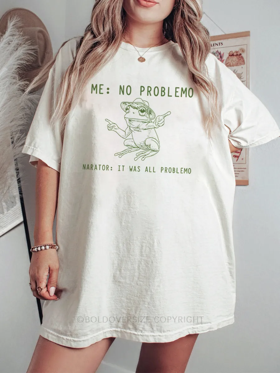 Vintage Me: No Problemo Narator: It Was All Problemo Tee