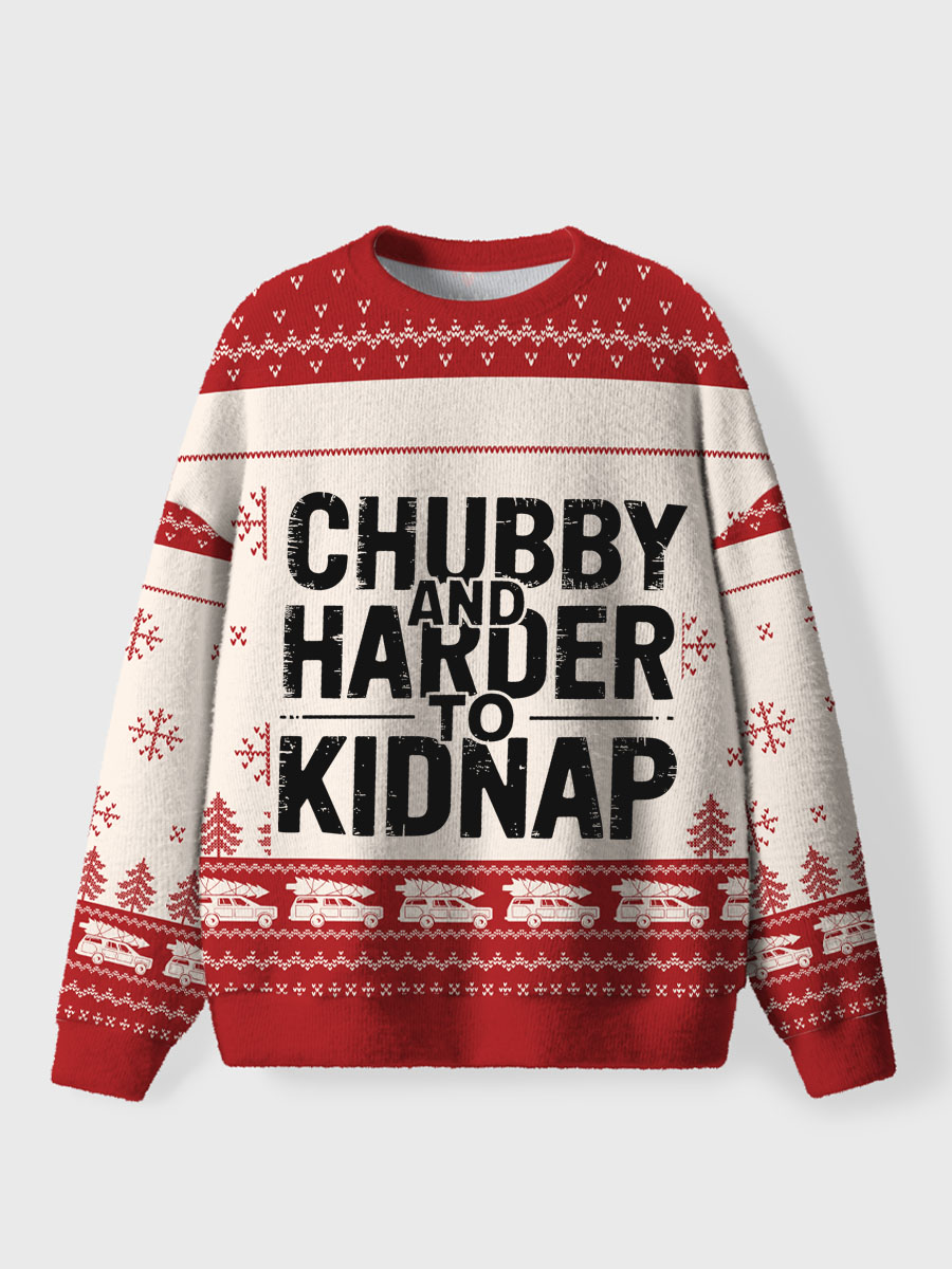 Vintage Chubby And Harder To Kidnap Ugly Sweater