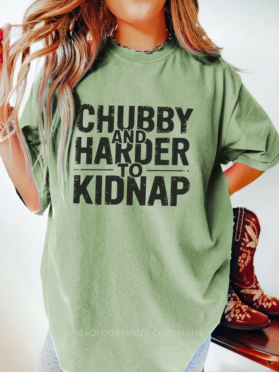 Vintage Chubby And Harder To Kidnap Tee