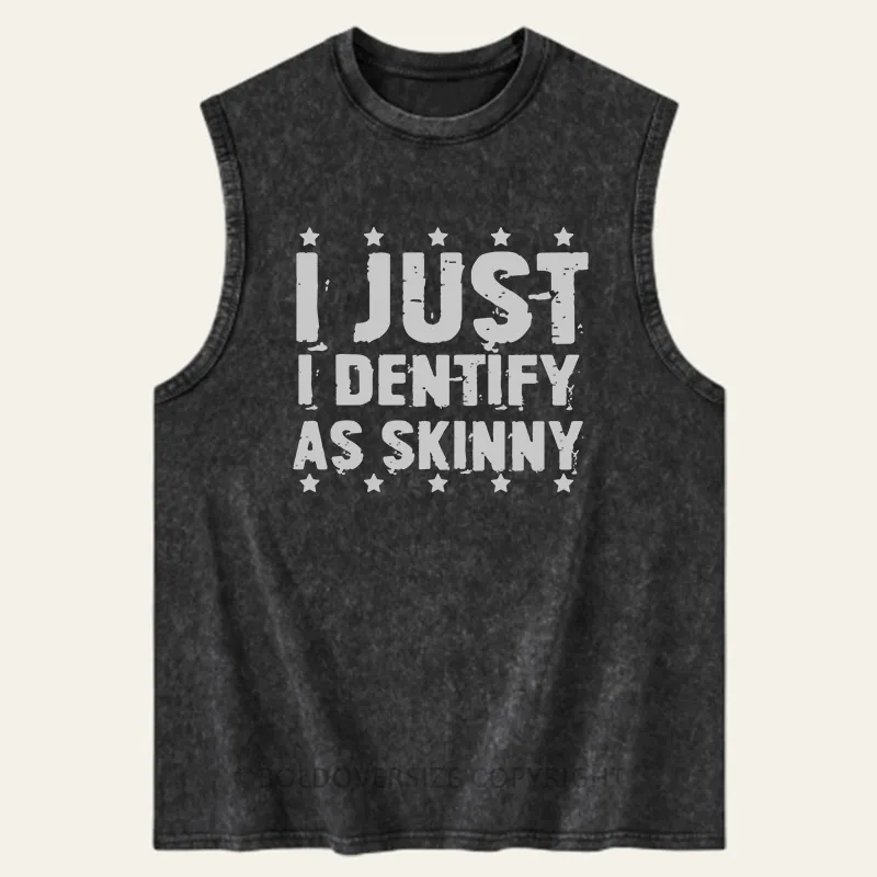 Vintage I Just I Dentify As Skinny Washed Tank