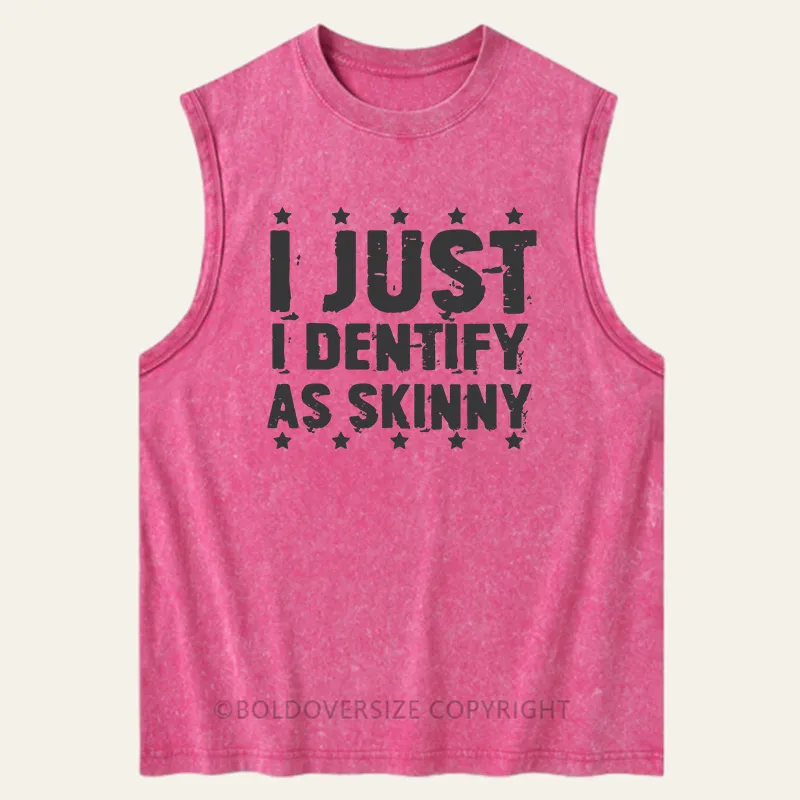 Vintage I Just I Dentify As Skinny Washed Tank