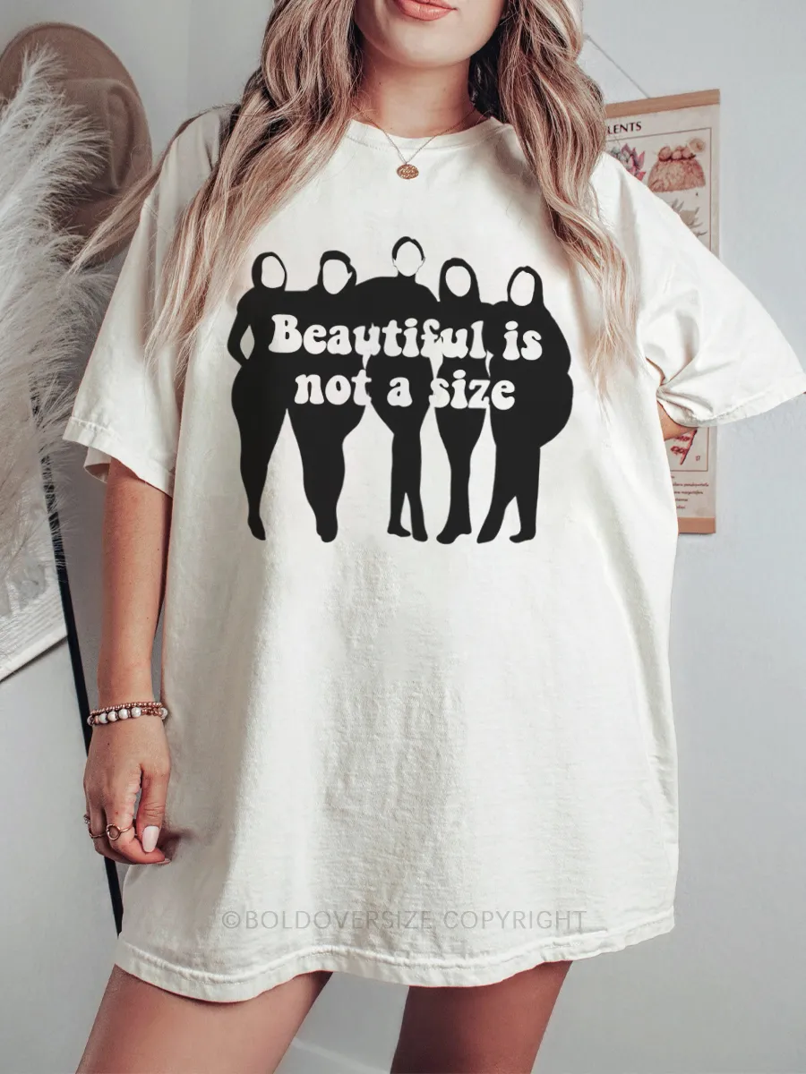 Vintage Beautiful Is Not A Size Tee