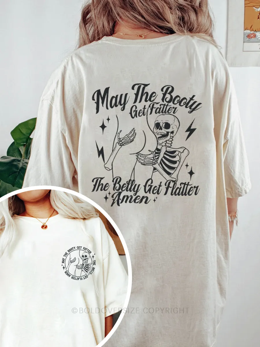 VintageMay The Booty Get Fatter And The Belly Get Flatter Amen Tee