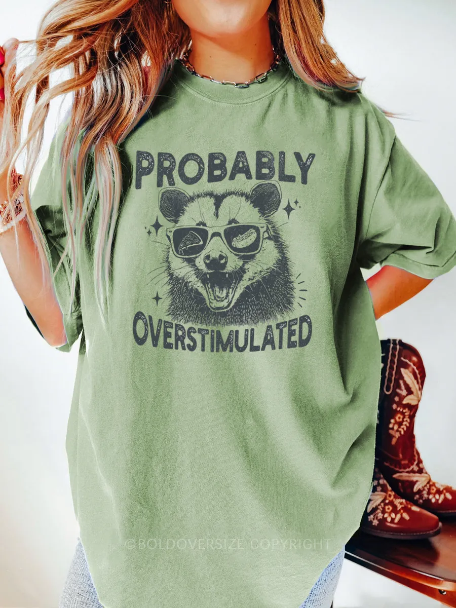 Vintage Probably Overstimulated Tee