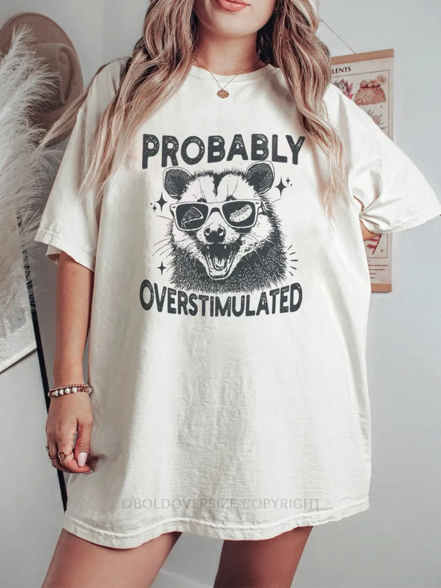 Vintage Probably Overstimulated Tee
