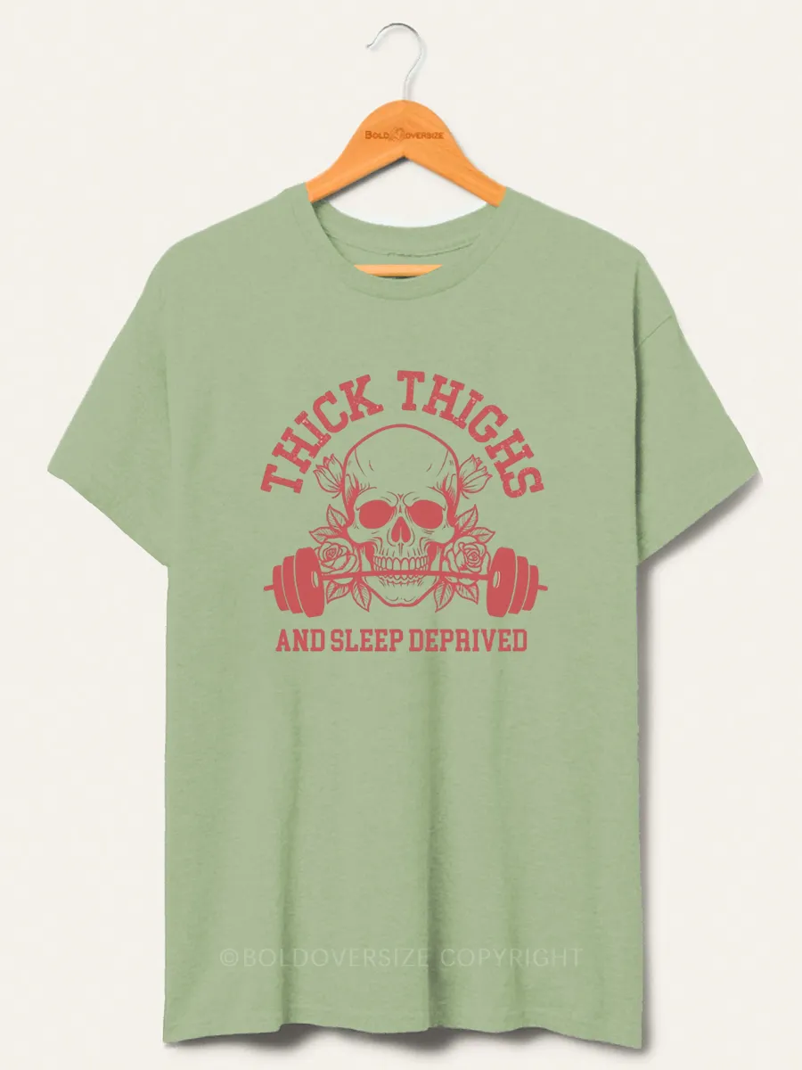 Vintage Thick Thighs And Sleep Deprived Tee