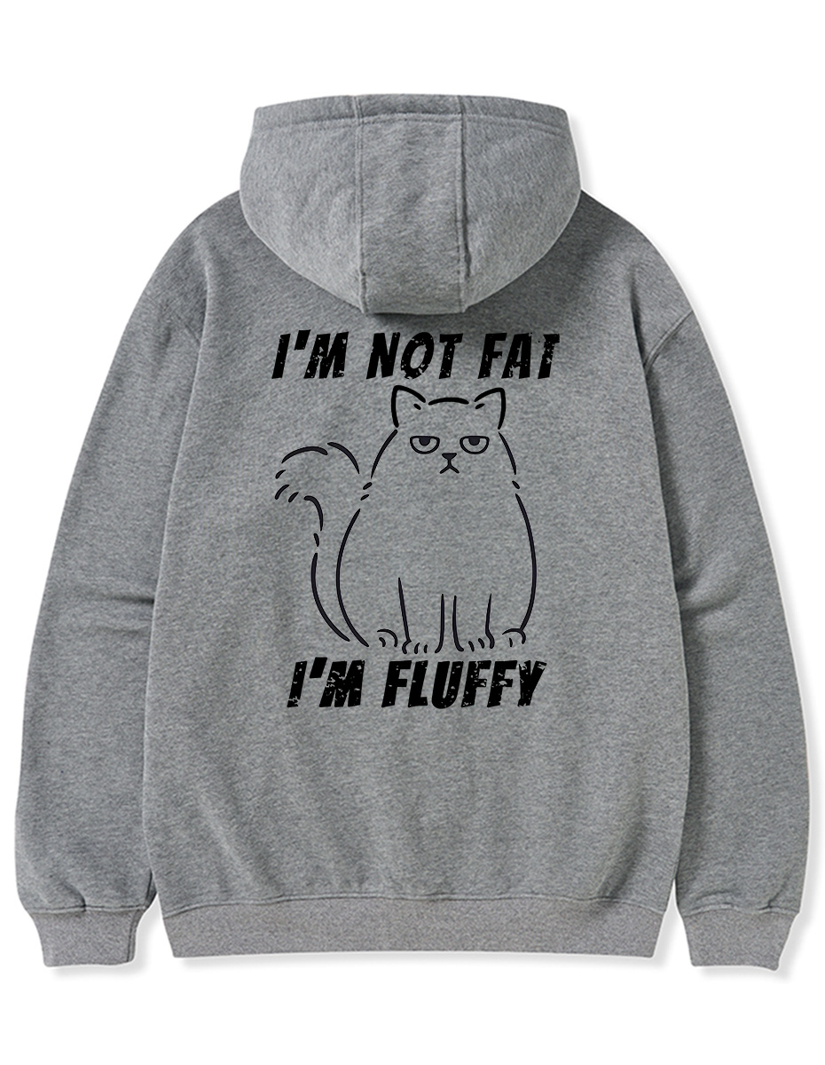 Vintage I'M Not Fat, I 'M Fluffy Zip Hoodie