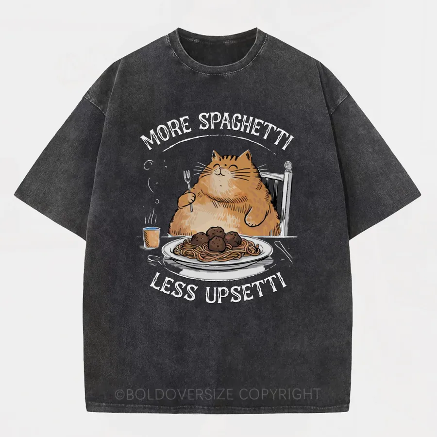 Vintage More Spaghetti Less Upsetti Washed T-Shirt