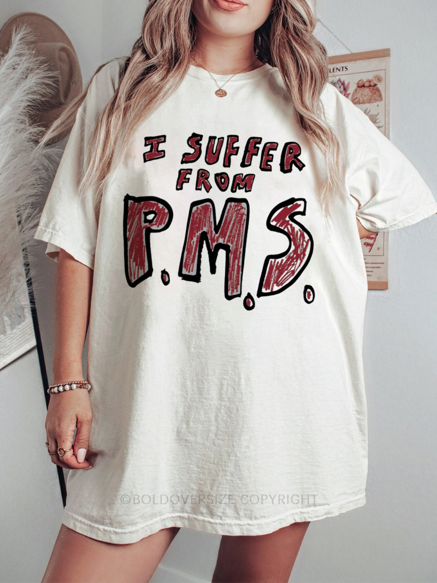 Vintage  I Suffer From P.M.S. Tee