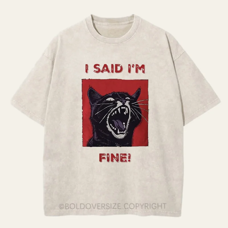Vintage I'm Fine Washed T-Shirt