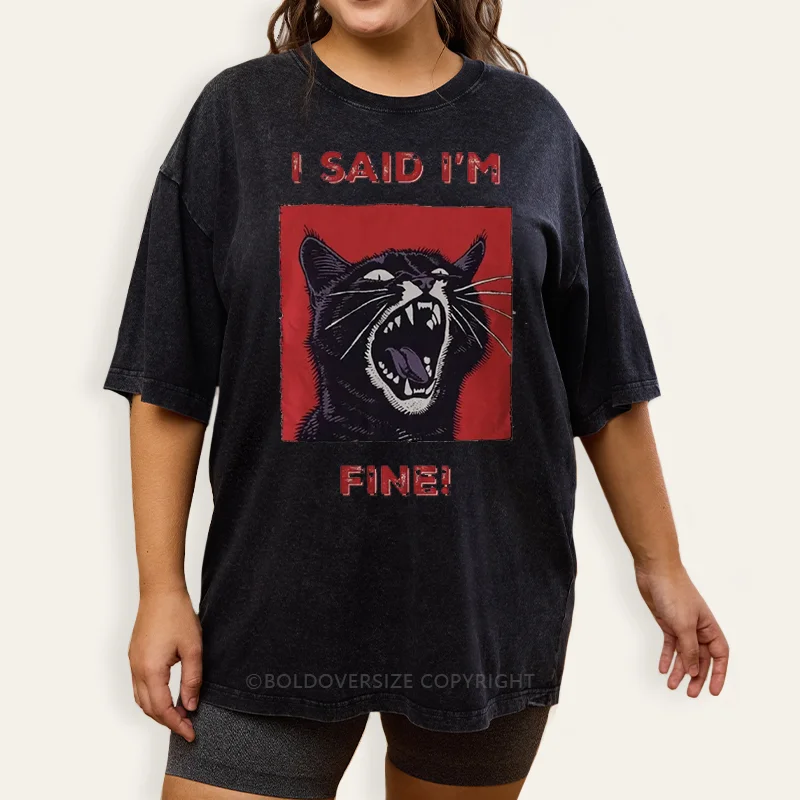 Vintage I'm Fine Washed T-Shirt