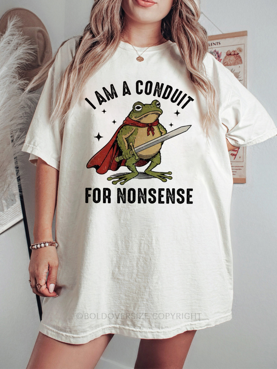 Vintage I Am A Conduit For Nonsense Tee