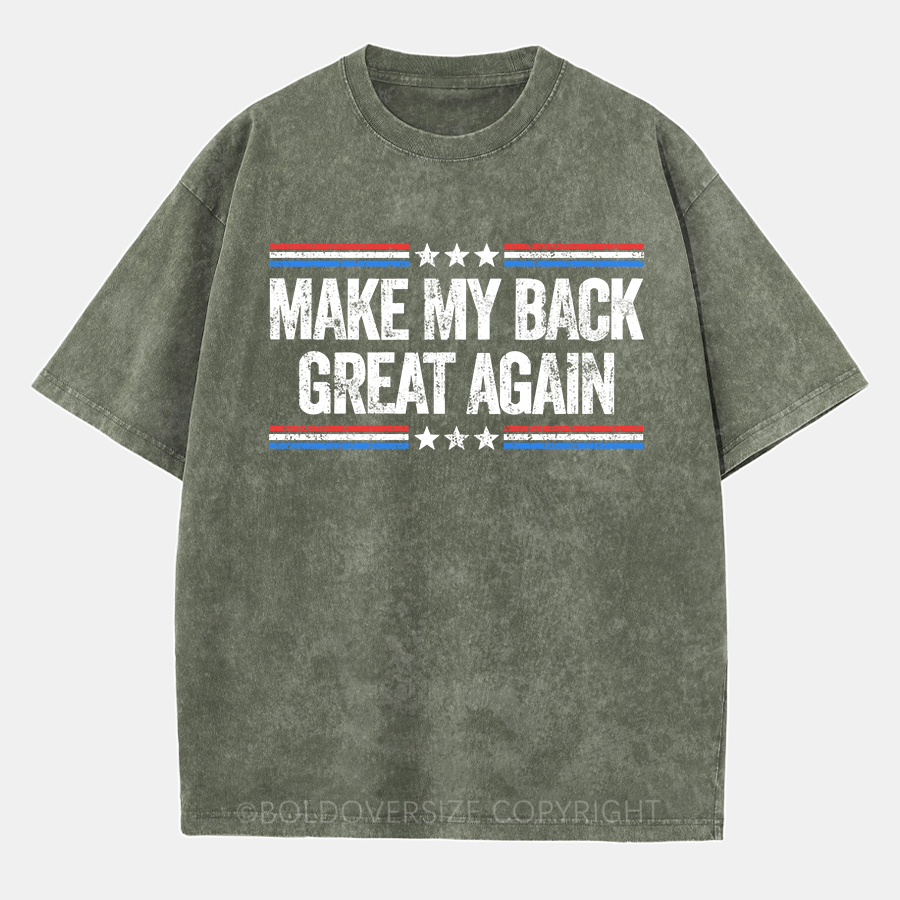 Vintage Make My Back Great Again Washed T-Shirt