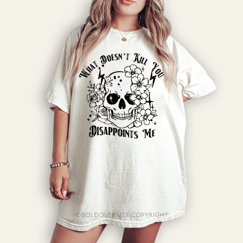 Vintage What Doesn’t Kill You Disappoints Me Tee