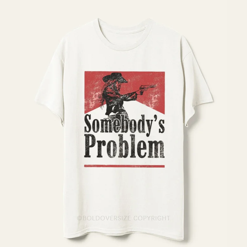 Vintage Somebody's Problem Tee