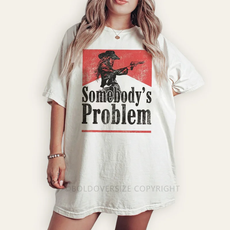 Vintage Somebody's Problem Tee