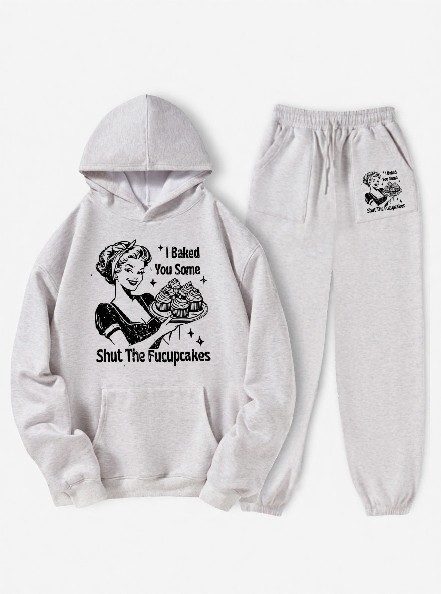 Vintage I Baked You Some Shut The Fucupcakes Fleece Hoodie Suit