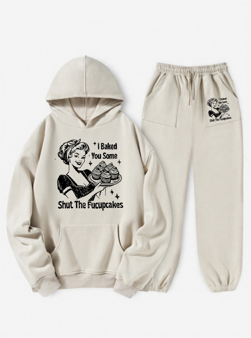 Vintage I Baked You Some Shut The Fucupcakes Fleece Hoodie Suit