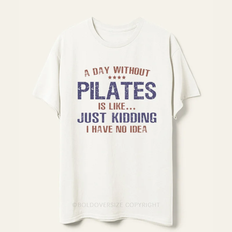 Vintage A Day Without Pilates Tee