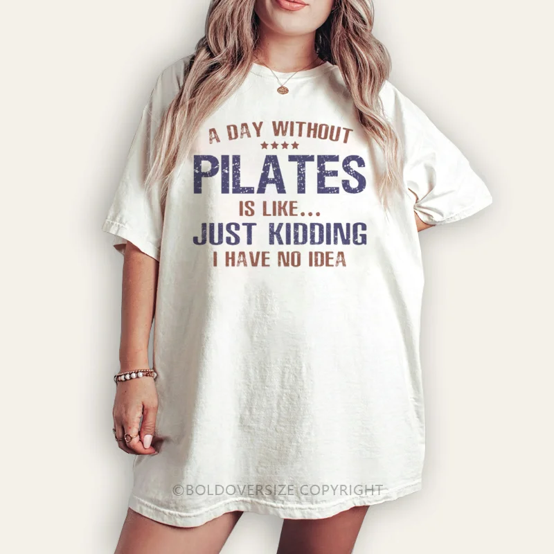 Vintage A Day Without Pilates Tee