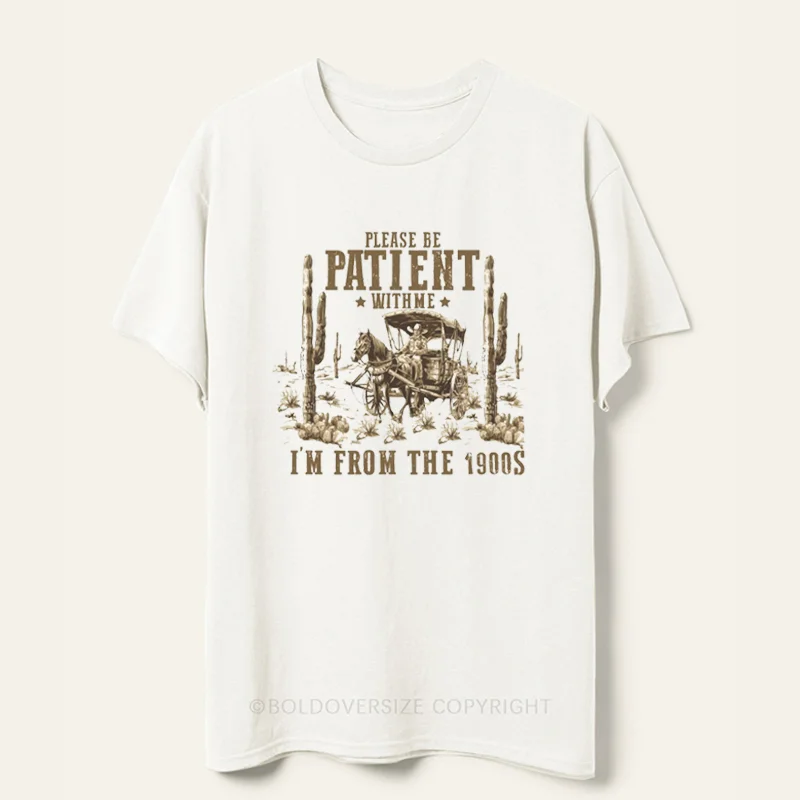 Vintage Please Be Patient With Me Tee