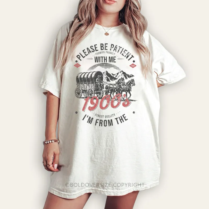 Vintage Please Be Patient With Me Tee