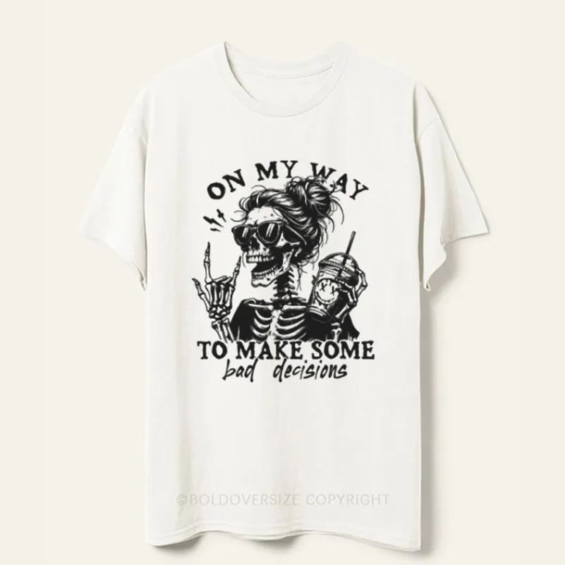 Vintage On My Way To Make Some Bad Decisions Tee