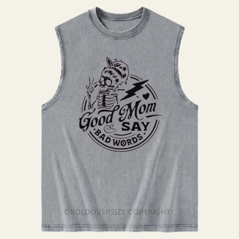 Vintage Good Moms Say Bad Words Washed Tank