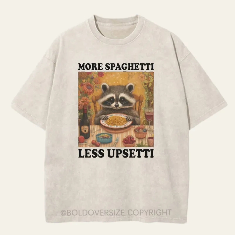 Vintage More Spaghetti Less Upsetti Washed T-Shirt