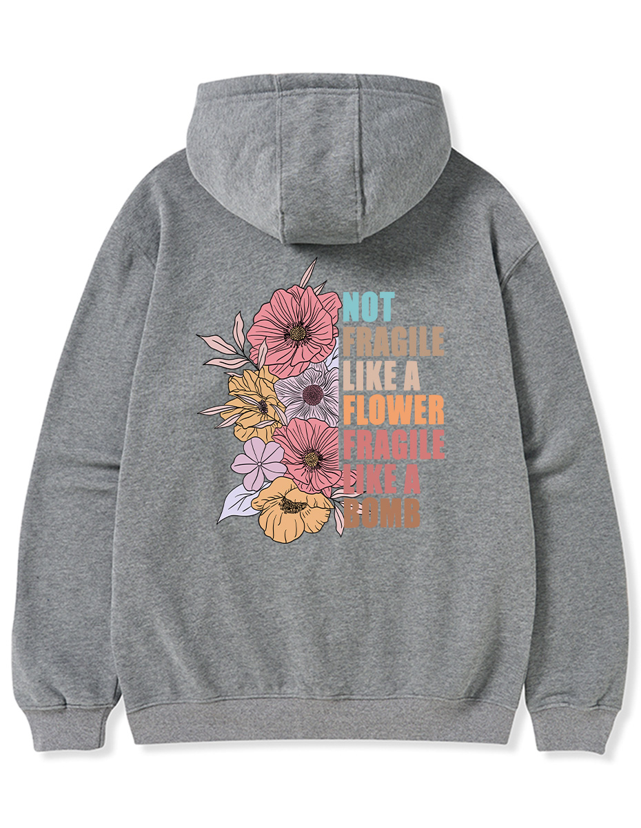 Vintage Not Fragile Like A Flower Fragile Like A Bomb Tee Zip Hoodie