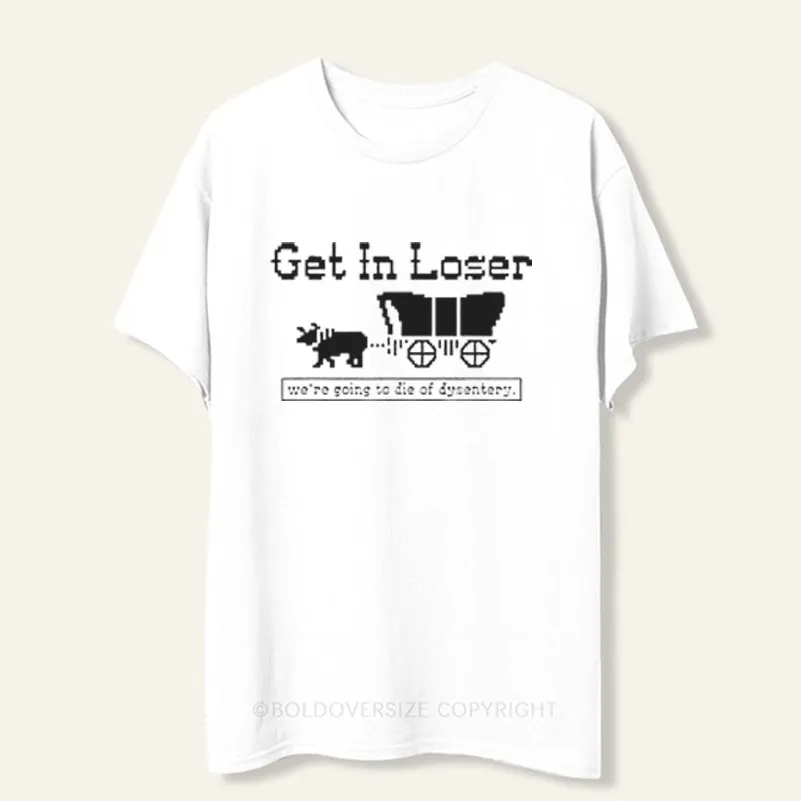 Vintage Get In Loser Tee