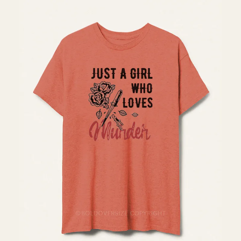 Vintage Just A Girl Who Loves Murder Tee