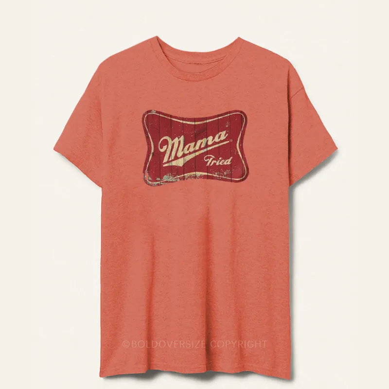 Vintage Mama Tried Tee