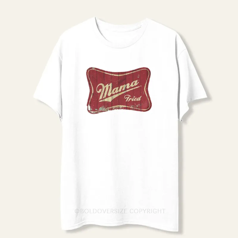 Vintage Mama Tried Tee