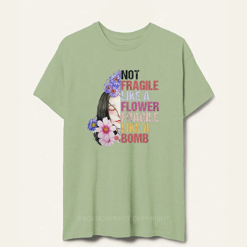 Vintage Not Fragile Like A Flower Tee