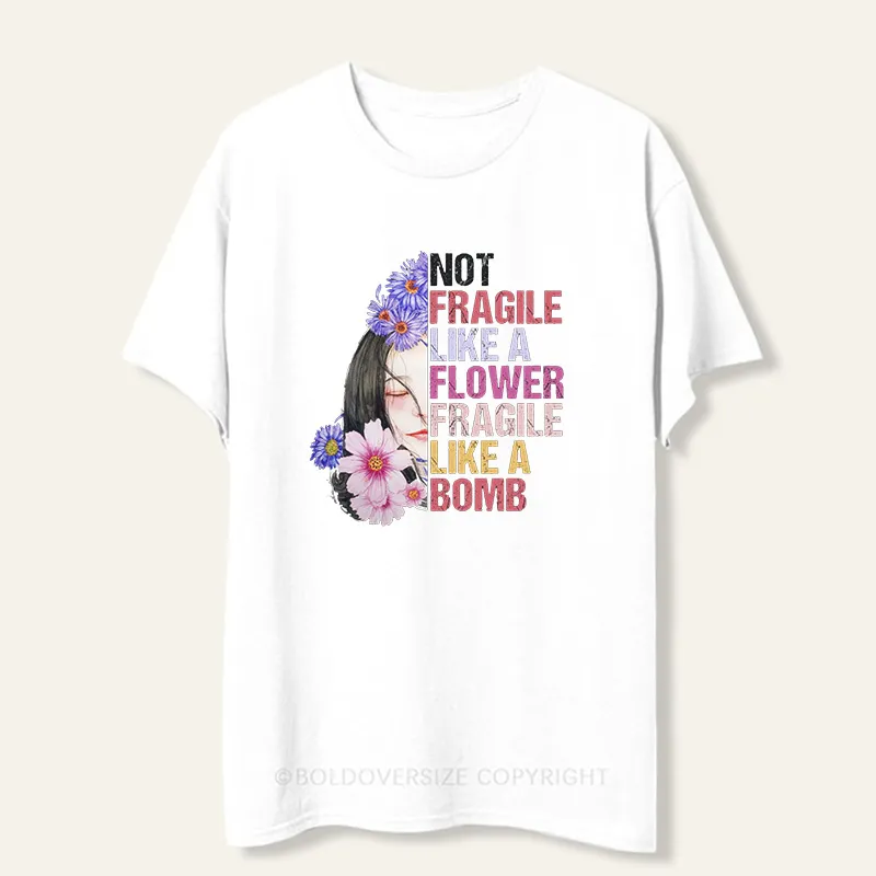 Vintage Not Fragile Like A Flower Tee